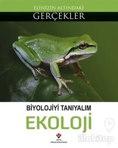 Biyolojiyi Tanıyalım  - Ekoloji