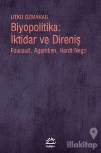 Biyopolitika: İktidar ve Direniş