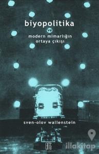 Biyopolitika ve Modern Mimarlığın Ortaya Çıkışı