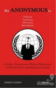Biz Anonymous'uz Ordayız, Unutmayız, Affetmeyiz, Bizi Bekleyin