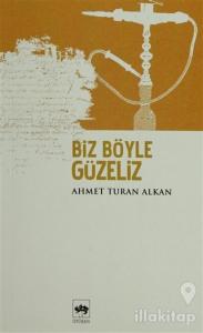 Biz Böyle Güzeliz