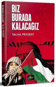 Biz Burda Kalacağız