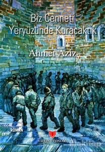 Biz Cenneti Yeryüzünde     Kuracaktık