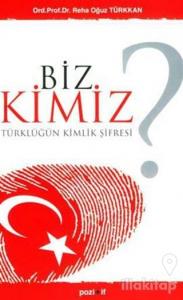Biz Kimiz?