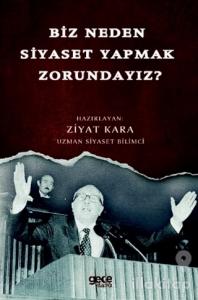 Biz Neden Siyaset Yapmak Zorundayız?
