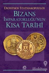 Bizans İmparatorluğu'nun Kısa Tarihi