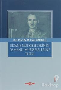 Bizans Müesselerinin Osmanlı Müesseselerine Tesiri