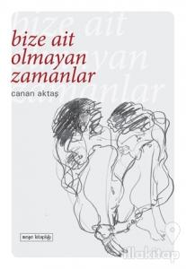 Bize Ait Olmayan Zamanlar