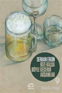 Bize Kalsa Böyle Geçerdi Akşamlar