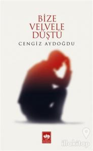 Bize Velvele Düştü