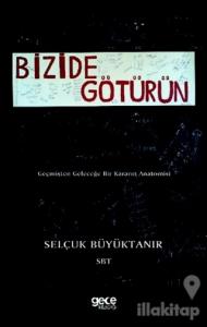 Bizide Götürün