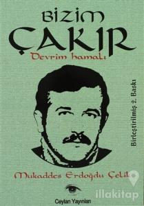 Bizim Çakır Devrim Hamalı