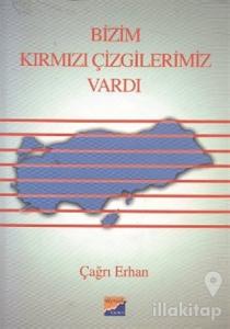 Bizim Kırmızı Çizgilerimiz Vardı