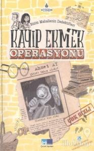 Bizim Mahallenin Dedektifleri - Kayıp Ekmek Operasyonu
