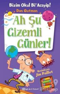 Bizim Okul Bi' Acayip - Ah Şu Gizemli Günler (Ciltli)