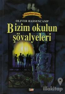 Bizim Okulun Şövalyeleri Dehşetkaya Şatosu 1