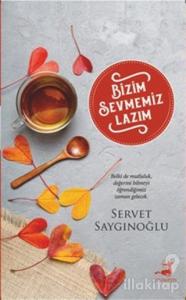 Bizim Sevmemiz Lazım
