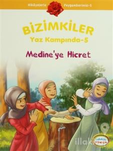 Bizimkiler Yaz Kampında 5 - Medine'ye Hicret