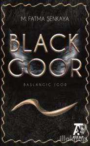 Black Goor - Başlangıç İgor
