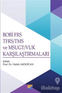 BOBİ FRS TFRS-TMS ve MSUGT-VUK Karşılaştırmaları