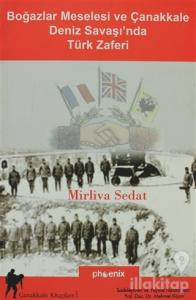 Boğazlar Meselesi ve Çanakkale Deniz Savaşı'nda Türk Zaferi