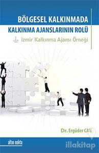 Bölgesel Kalkınmada Kalkınma Ajanslarının Rolü