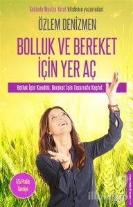 Bolluk ve Bereket İçin Yer Aç