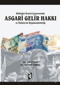 Bölüşüm Teorisi Çerçevesinde Asgari Gelir Hakkı ve Türkiye'de Uygulanabilirliği