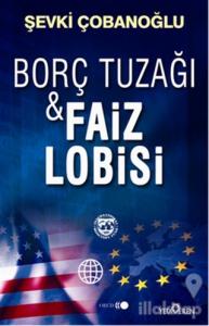 Borç Tuzağı ve Faiz Lobisi