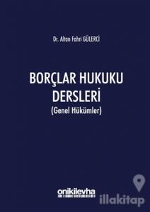 Borçlar Hukuku Dersleri (Genel Hükümler)