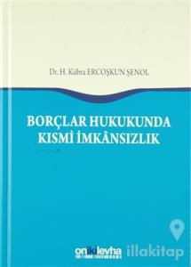 Borçlar Hukukunda Kısmi İmkansızlık (Ciltli)