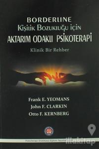 Borderline Kişilik Bozukluğu İçin Aktarım Odaklı Psikoterapi