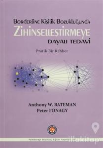 Borderline Kişilik Bozukluğunda Zihinselleştirmeye Dayalı Tedavi