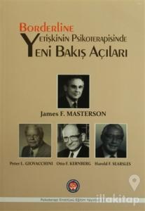 Borderline Yetişkinin Psikoterapisinde Yeni Bakış Açıları