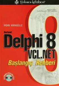 Borland Delphi 8 VCL.Net Başlangıç Rehberi