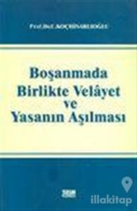 Boşanmada Birlikte Velayet ve Yasanın Aşılması