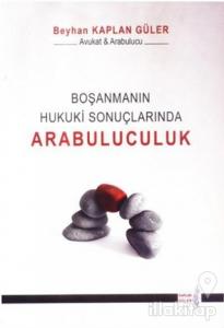 Boşanmanın Hukuki Sonuçlarında Arabuluculuk