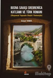 Bosna Savaşı Srebrenica Katliamı ve Türk Romanı