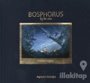 Bosphorus by the Sea - Denizden Boğaziçi