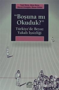 Boşuna mı Okuduk?