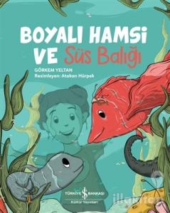 Boyalı Hamsi ve Süs Balığı