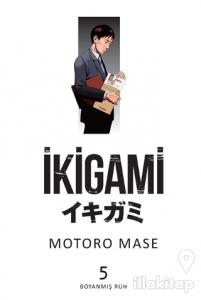 Boyanmış Ruh - İkigami Cilt 5