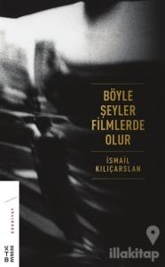 Böyle Şeyler Filmlerde Olur (Ciltli)