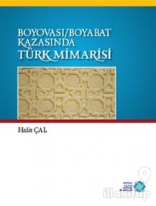 Boyovası-Boyabat Kazasında Türk Mimarisi (Ciltli)