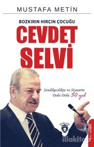 Bozkırın Hırçın Çocuğu Cevdet Selvi