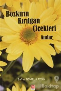 Bozkırın Kırılgan Çiçekleri Anılar