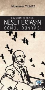 Bozkırın Tezenesi Neşet Ertaş'ın Gönül Dünyası