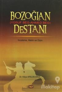 Bozoğlan Destanı  (Yusuf Beg - Ahmed Beg)