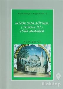 Bozok Sancağı'nda (Yozgat İli) Türk Mimarisi (Ciltli)