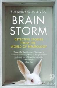 Brainstorm: Detective Stories From the World of Neurology